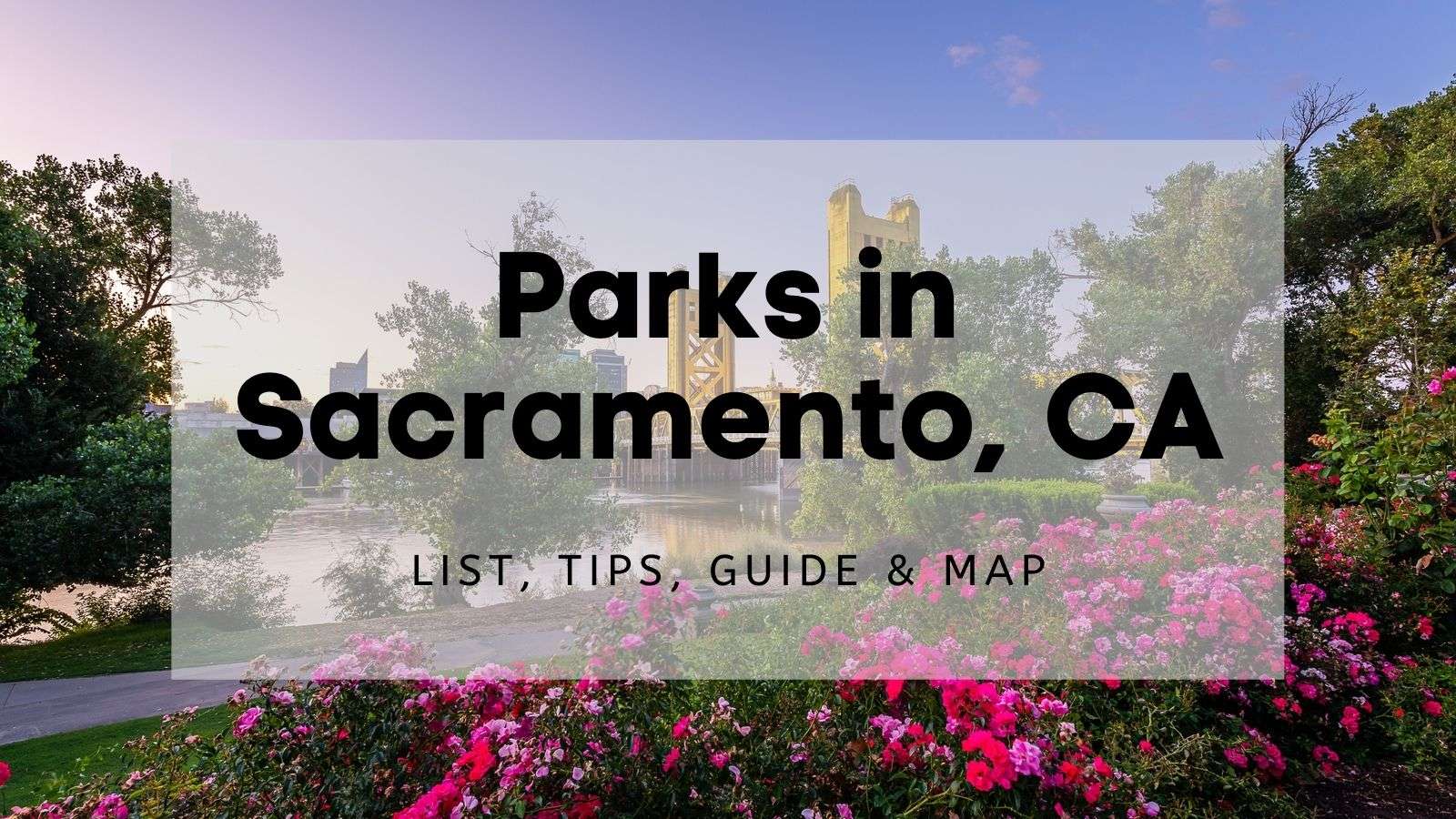 Sacramento CA Best Parks 2022 Tips List Guide Map For Sacramento   Parks In Sacramento Ca 