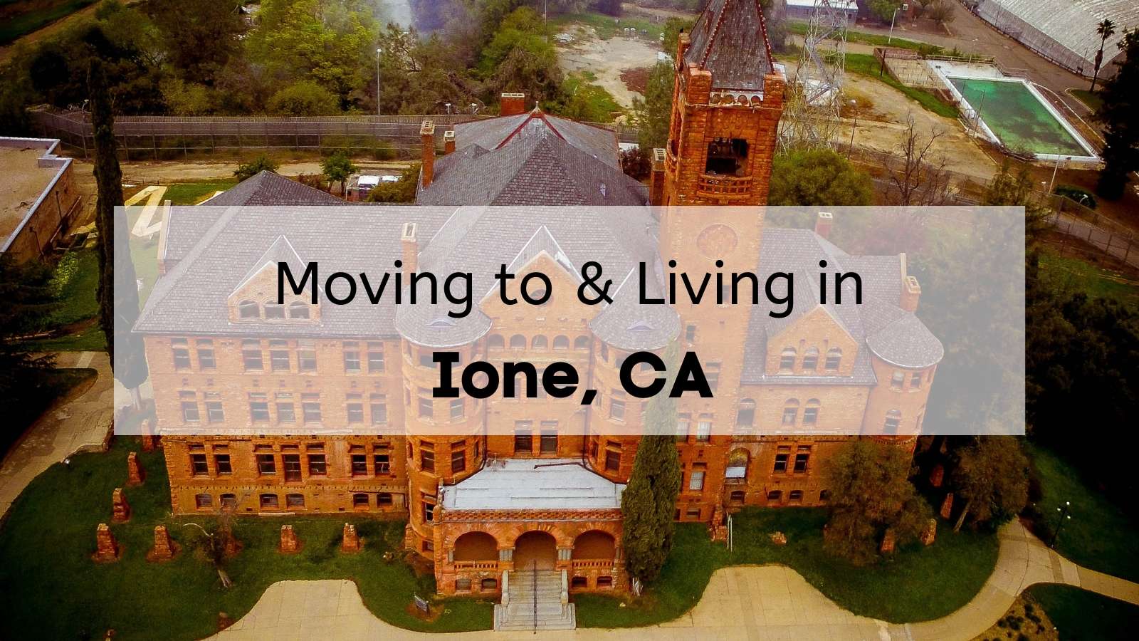 Moving to Ione California? 🌳 | ULTIMATE Living in Ione CA Guide!