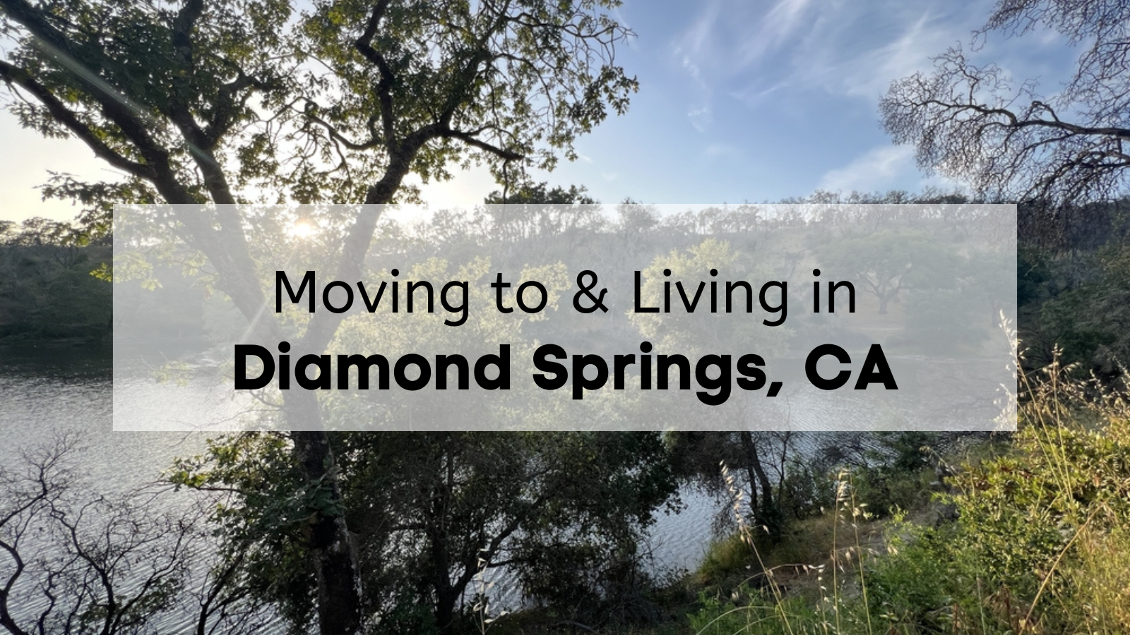 Explore what living in Diamond Springs CA is like with our moving to Diamond Springs complete relocation guide.