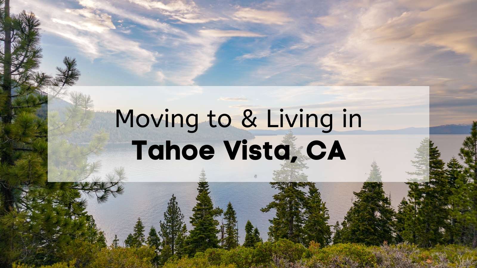Lake in Tahoe Vista CA.